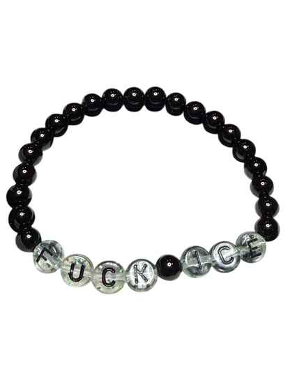 Fuck Ice Bracelets