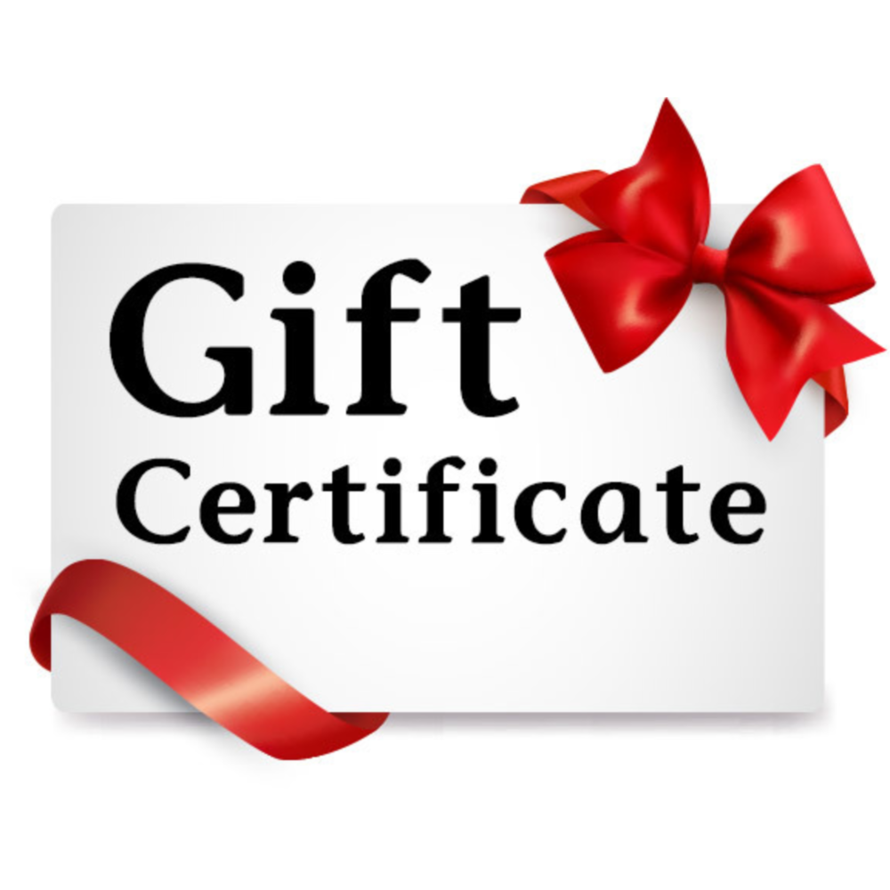 Gift Certificate for your friend or loved one